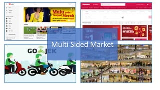 Multi Sided Market
 