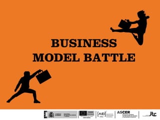 BUSINESS
MODEL BATTLE

 