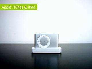 Apple iTunes & iPod
 
