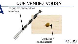 QUE VENDEZ VOUS ?
 