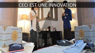 CECI EST UNE INNOVATION
 