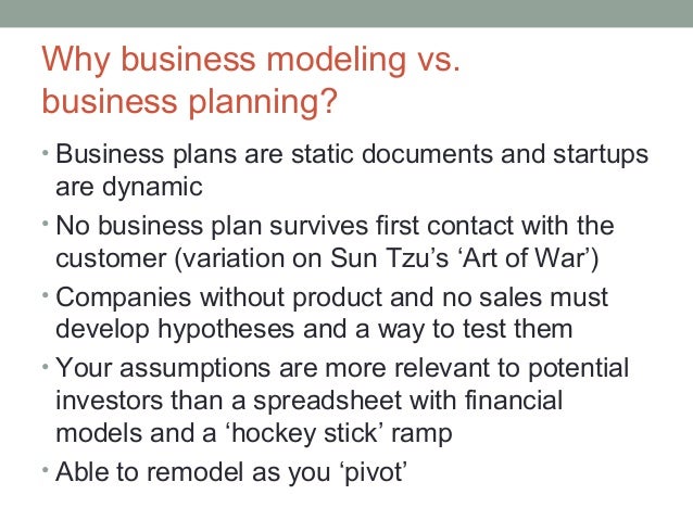 No business plan survives first contact with customers