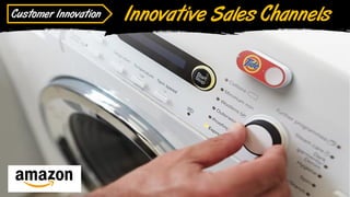 emadsaif
Customer Innovation Innovative Sales Channels
 