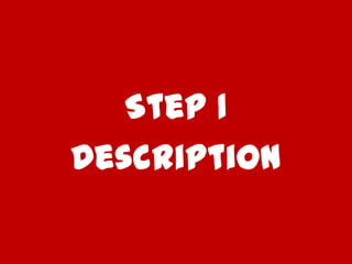 Step 1
Description
 