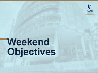 Weekend
Objectives

 