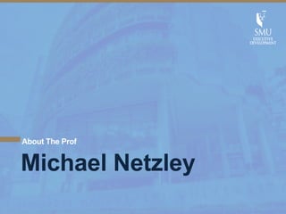 About The Prof

Michael Netzley

 
