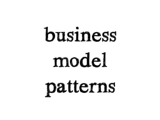 business
 model
patterns
 