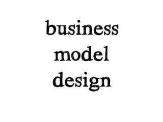 business
 model
 design
 