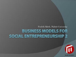 Business models and social entrepreneurship 2