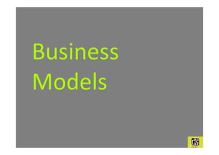Business
Models
 