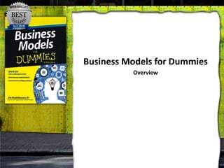Business Models for Dummies
Overview
 