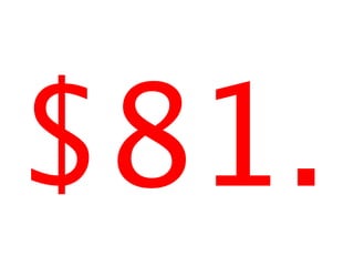 $81.

 