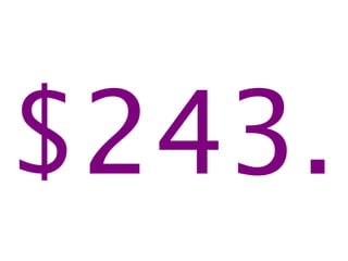 $243.

 