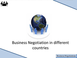 Business Negotiation in different countries 