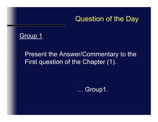 Chapter Introduction QuestionGroup 1	Present the Answer/Commentary to the First 2 questions of Chapter1.					… Group1.