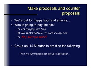 Proposals“Win-Loose Style of Sean”EN Chapter 6 Version 1.aviDoes Sean let Okus explain their proposal?EN Chapter 6 Version 2.aviFocus on exchange between Francois and Karen – solution oriented
