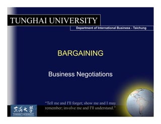 BargainingLast session:Focus was Proposals & Counter Proposals to reduce the gap between positions…This session:Keep a positive communication style while finalizing remaining differences.How: Keep the Big Picture in Mind (Objective)Skills to learn are:Conditional language:  “If you do something…. then…”Hypothetical language: “ We would  be able to give a discount if…”