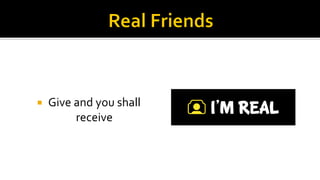 
Give and you shall
receive