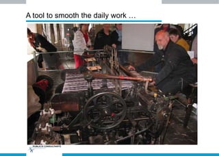 A tool to smooth the daily work …
 