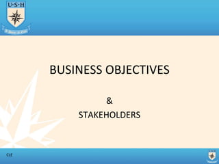 BUSINESS OBJECTIVES & STAKEHOLDERS 