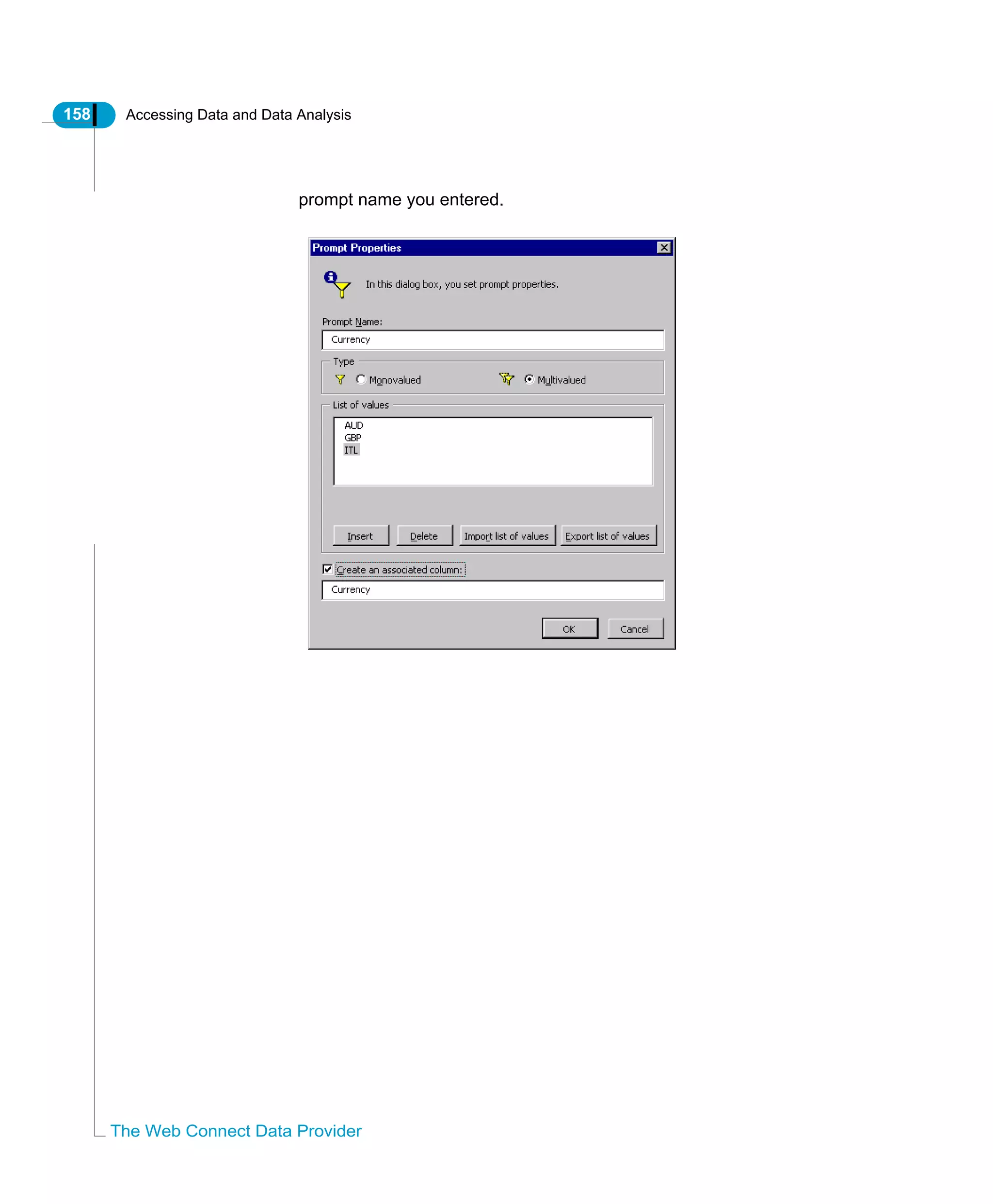 158 Accessing Data and Data Analysis
The Web Connect Data Provider
prompt name you entered.
 