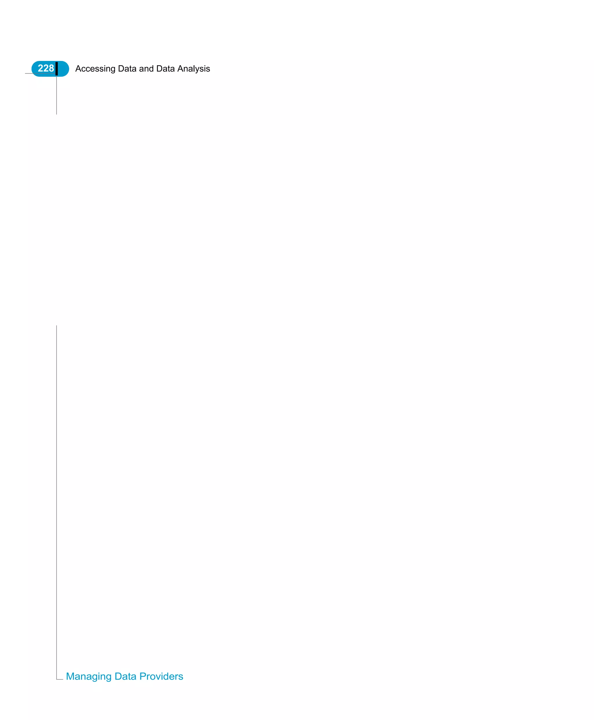 228 Accessing Data and Data Analysis
Managing Data Providers
 