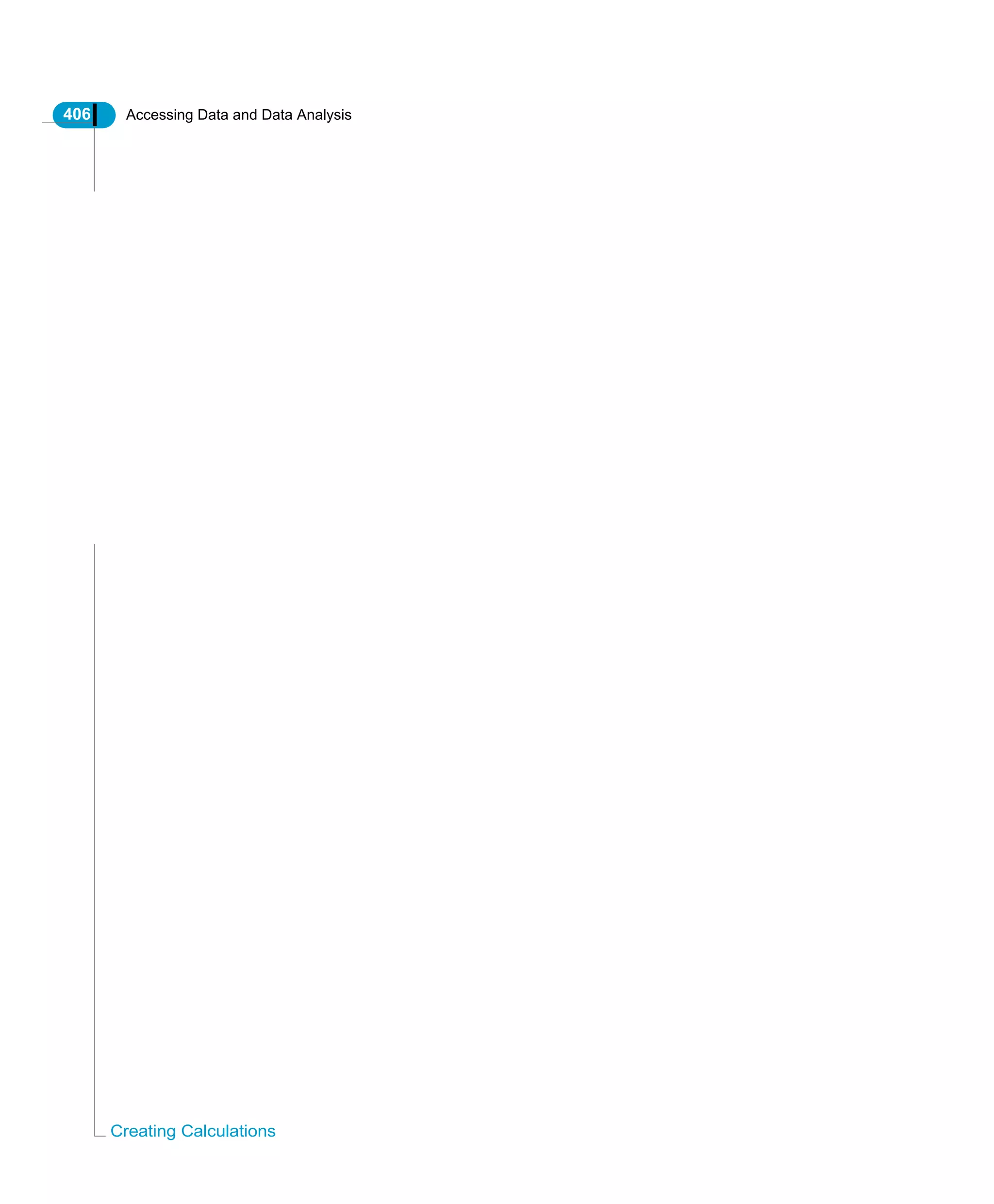 406 Accessing Data and Data Analysis
Creating Calculations
 