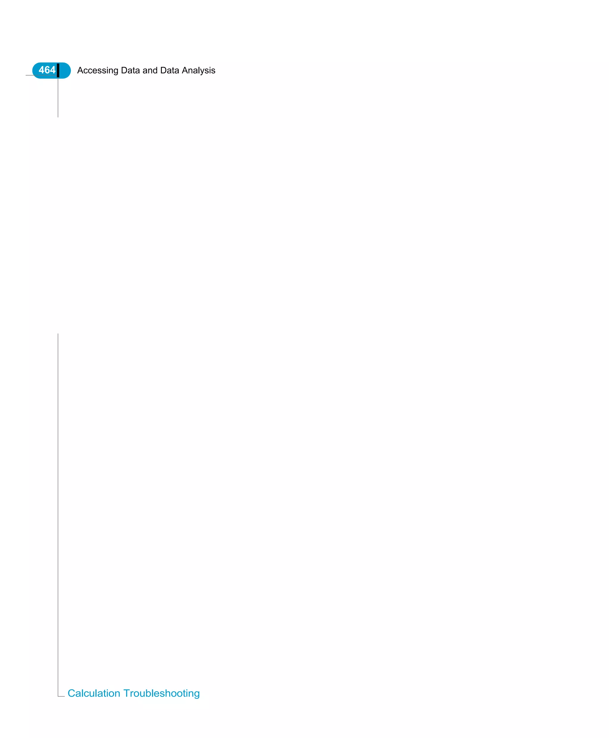 464 Accessing Data and Data Analysis
Calculation Troubleshooting
 