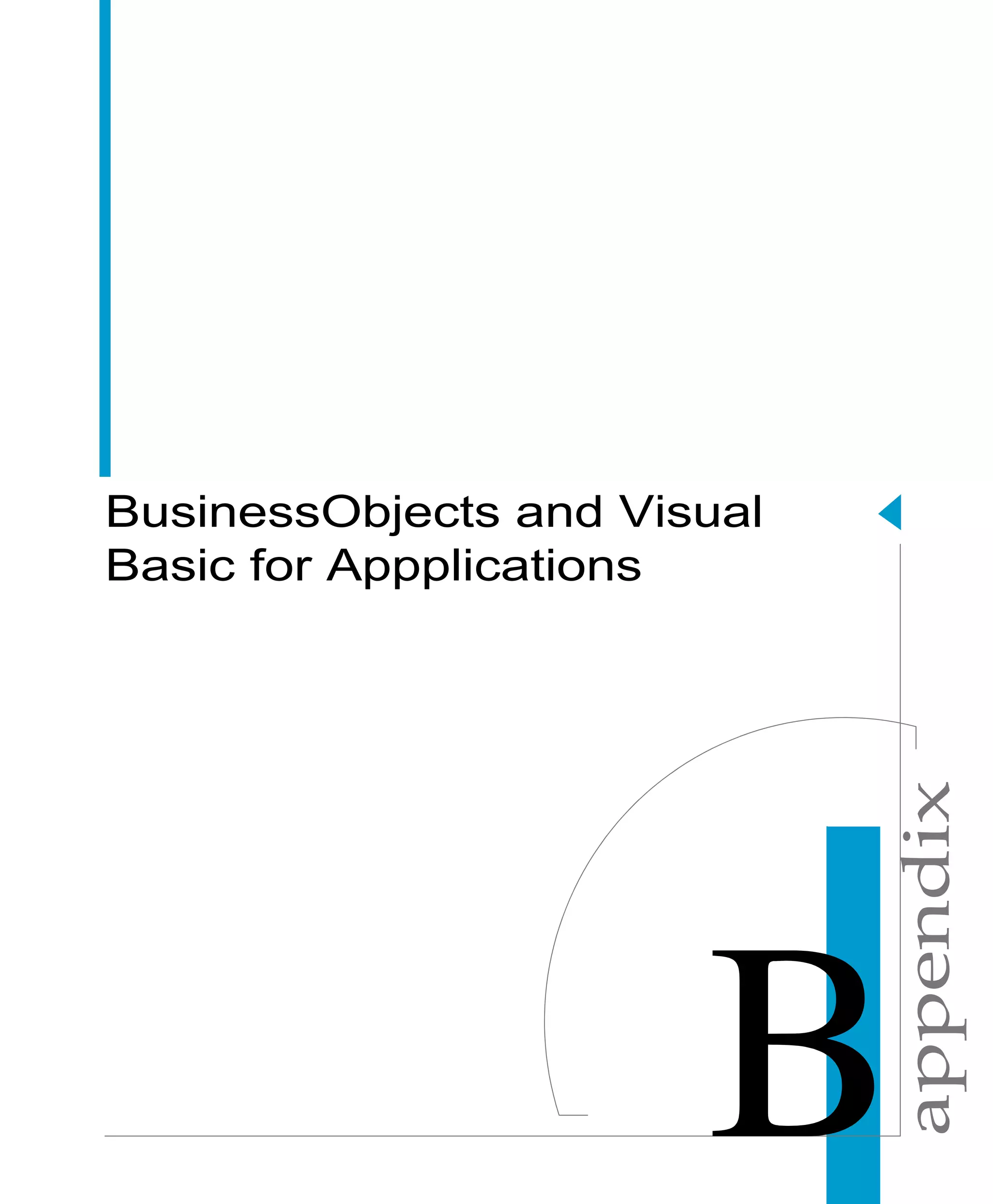 appendix
BusinessObjects and Visual
Basic for Appplications
 