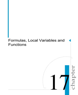 chapter
Formulas, Local Variables and
Functions
 
