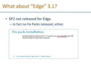 What about “Edge” 3.1?SP2 not released for EdgeIn fact no Fix Packs released, either.