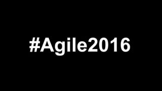 #Agile2016
 