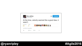 @ryanripley #Agile2016
 