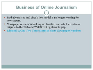 Business of Online Journalism ,[object Object],[object Object],[object Object]