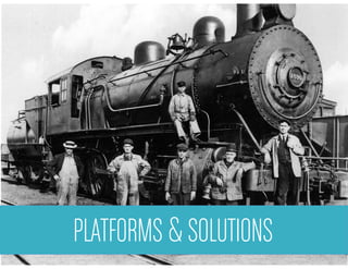 Welcome to & SOLUTIONS
PLATFORMS the wild west
 