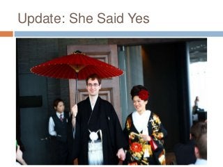 Update: She Said Yes

 