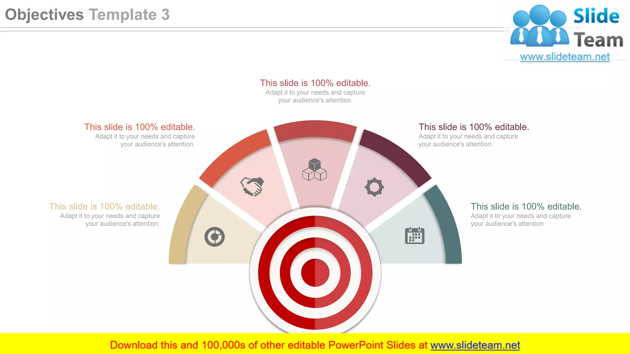 This slide is 100% editable.
Adapt it to your needs and capture
your audience's attention.
This slide is 100% editable.
Adapt it to your needs and capture
your audience's attention.
This slide is 100% editable.
Adapt it to your needs and capture
your audience's attention.
This slide is 100% editable.
Adapt it to your needs and capture
your audience's attention.
This slide is 100% editable.
Adapt it to your needs and capture
your audience's attention.
20
Objectives Template 3
 
