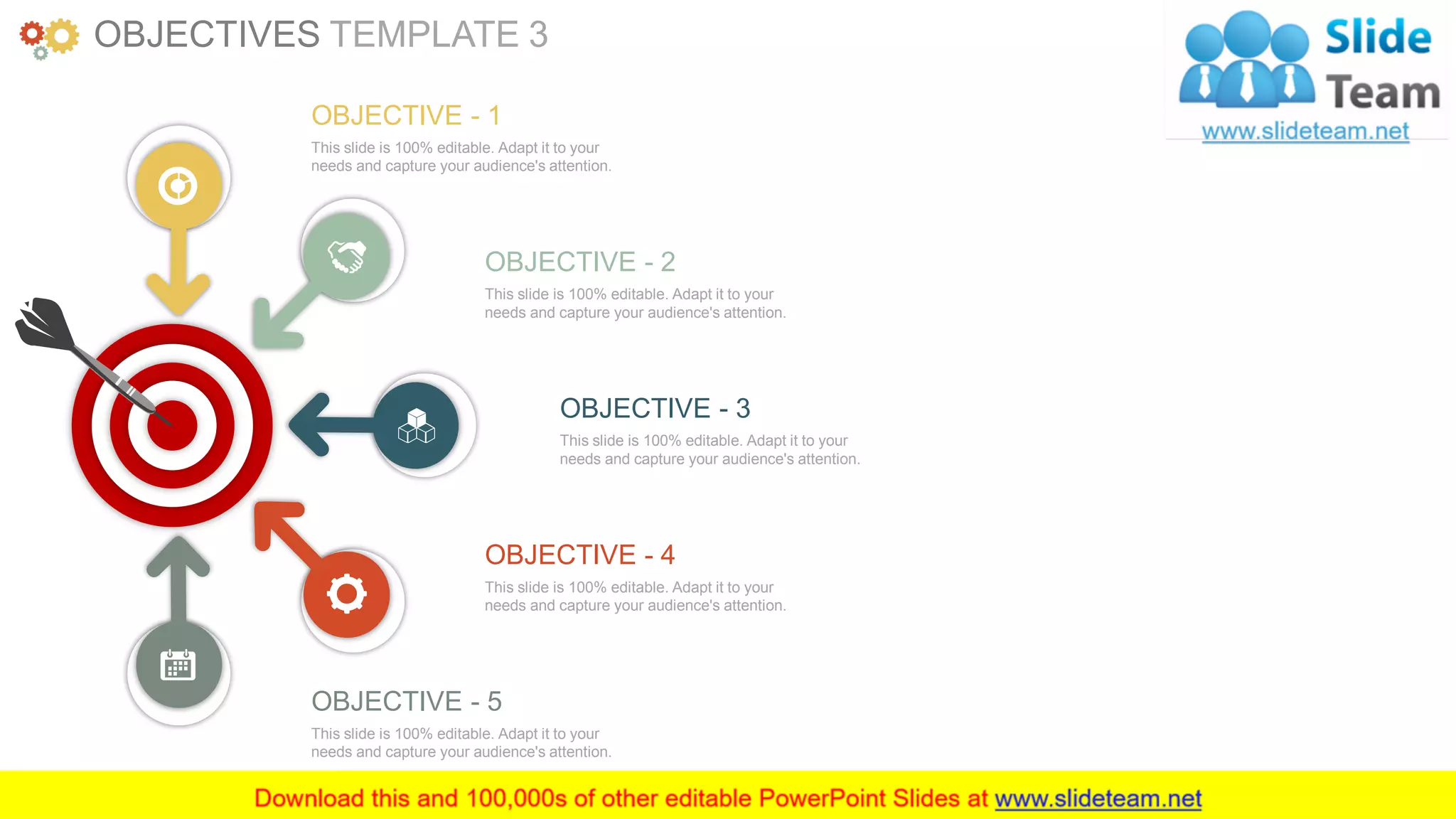 www.companyname.com 20
This slide is 100% editable. Adapt it to your
needs and capture your audience's attention.
OBJECTIVE - 5
This slide is 100% editable. Adapt it to your
needs and capture your audience's attention.
OBJECTIVE - 1
This slide is 100% editable. Adapt it to your
needs and capture your audience's attention.
OBJECTIVE - 2
This slide is 100% editable. Adapt it to your
needs and capture your audience's attention.
OBJECTIVE - 4
This slide is 100% editable. Adapt it to your
needs and capture your audience's attention.
OBJECTIVE - 3
OBJECTIVES TEMPLATE 3
 