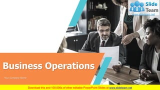Business Operations
Your Company Name
1
 