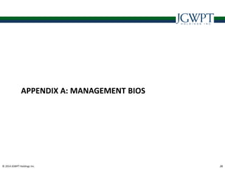 © 2014 JGWPT Holdings Inc. 3939
APPENDIX A: MANAGEMENT BIOS
 