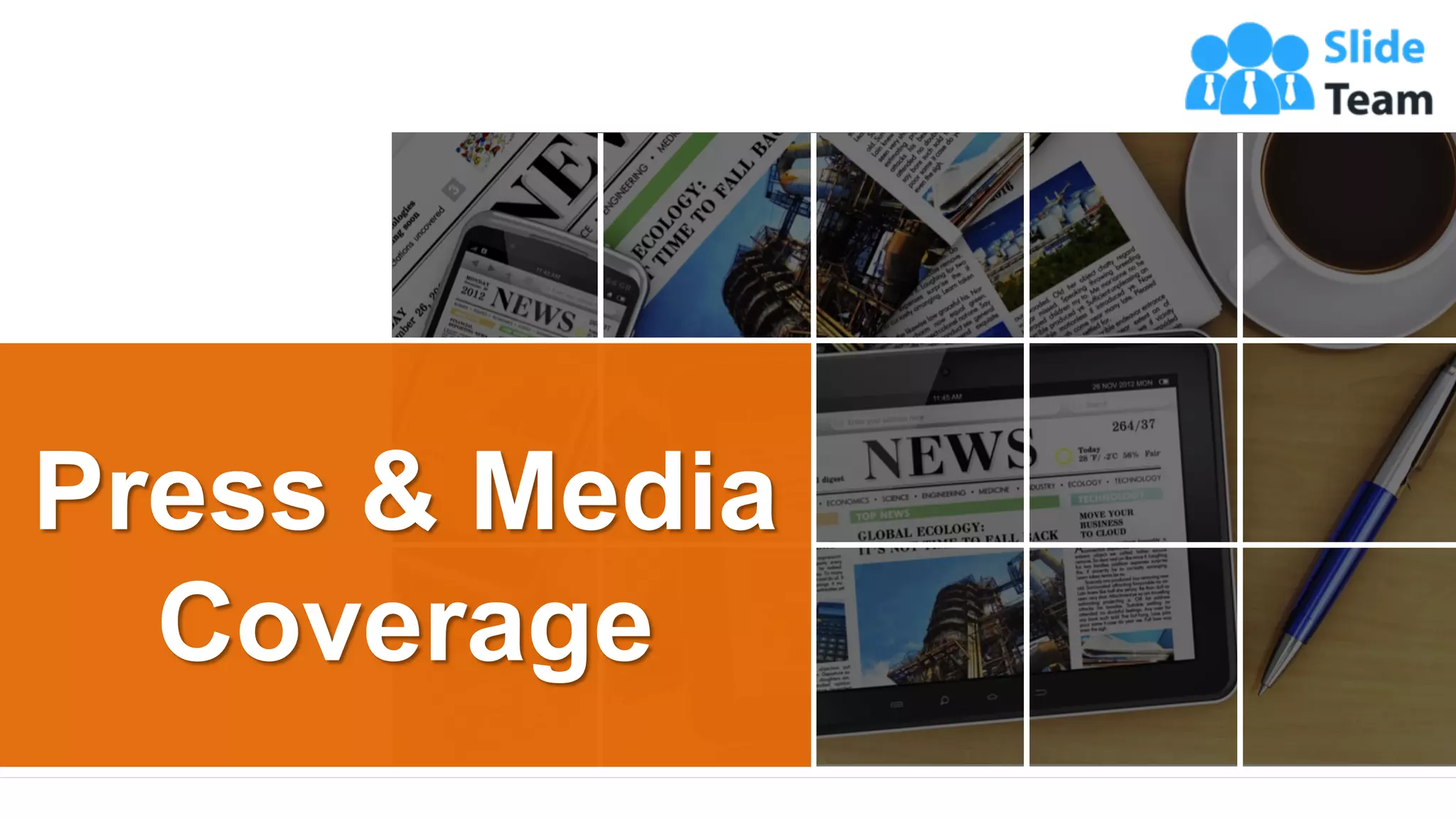 19
Press & Media
Coverage
 