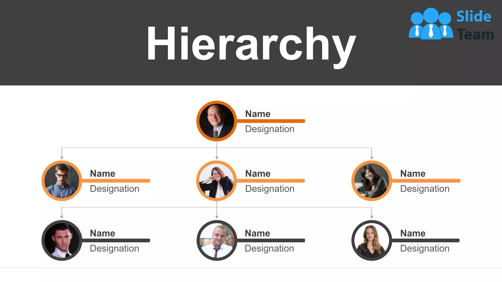 Name
Designation
Name
Designation
Name
Designation
Name
Designation
Name
Designation
Name
Designation
Name
Designation
49
Hierarchy
 