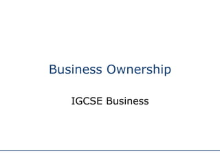 Business Ownership IGCSE Business 