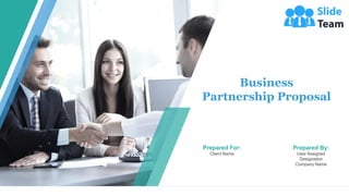 Business
Partnership Proposal
Prepared For:
Client Name
Prepared By:
User Assigned
Designation
Company Name
 
