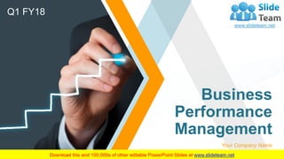 Business
Performance
Management
Your Company Name
Q1 FY18
 