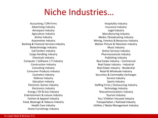 Niche Industries…
                      Accounting / CPA Firms                       Hospitality Industry
                ...