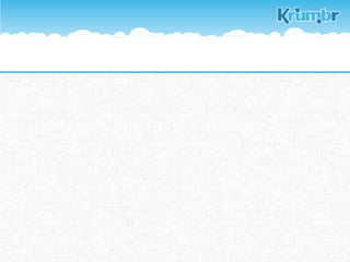 Soluzione offerta
         Krumbr offre un plugin
         scaricabile per i maggiori
         browser. L’utente potrà
         comodamente salvare ed
         organizzare i propri
         bookmark senza cambiare
         pagina.



         Per smartphone e
         tablet l’utente può
         scaricare gratuitamente
         applicazioni con eguali
         funzioni.
 