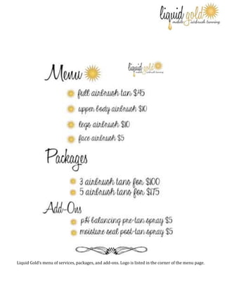 Liquid Gold’s menu of services, packages, and add-ons. Logo is listed in the corner of the menu page.

 