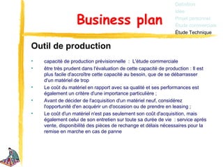 Définition
                                                                 Idée

                   Business plan        ...
