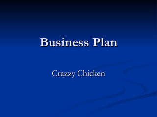 Business Plan Crazzy Chicken 